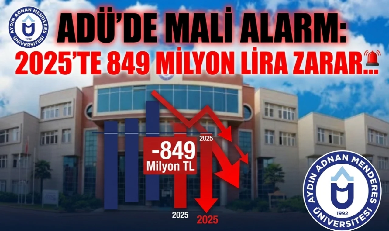 ADÜ'de mali alarm... 849 milyon lira zarar.. 