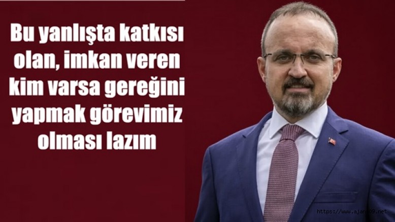 AKP'Lİ BÜLENT TURAN: ALTINDA KALABİLİRİZ