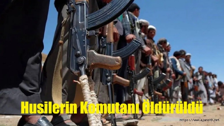 Husi, Genelkurmay Başkanı Muhammed Abdulkerim el-Gamari öldüldü.