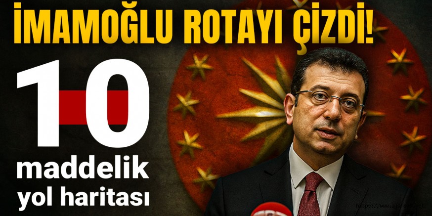 İmamoğlu 134'üncü gününde 10 maddelik yol haritası yeniden paylaştı