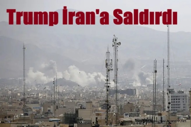 İsrail ve ABD İran'a saldırı başlattı!