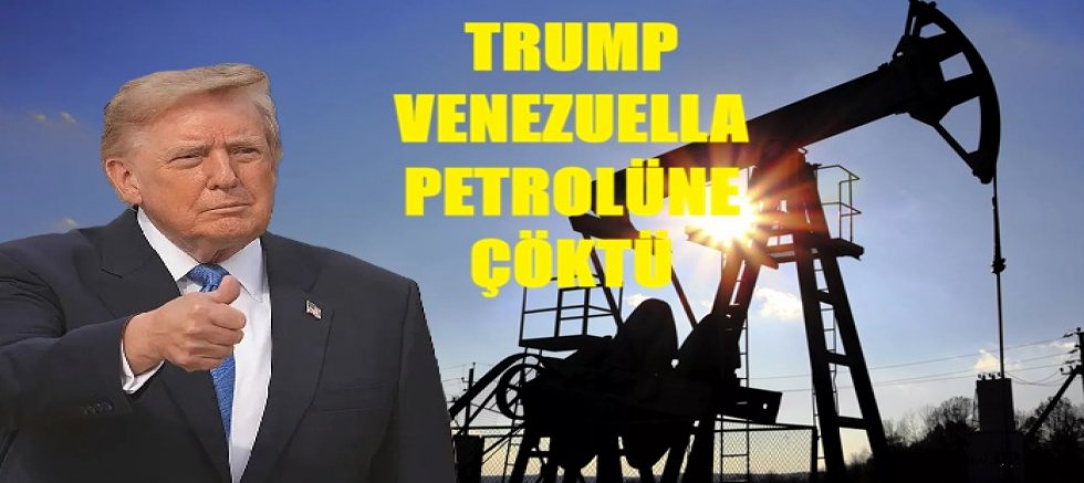 ABD BAŞKANINI TUTUKLADIĞI ÜLKENİN PETROLÜNE KONDU