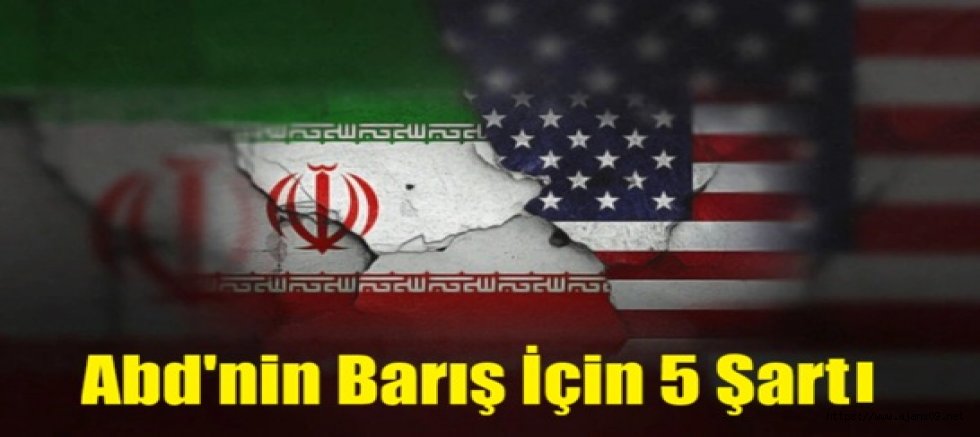 ABD'nin barış için beş ana şartı belli oldu...