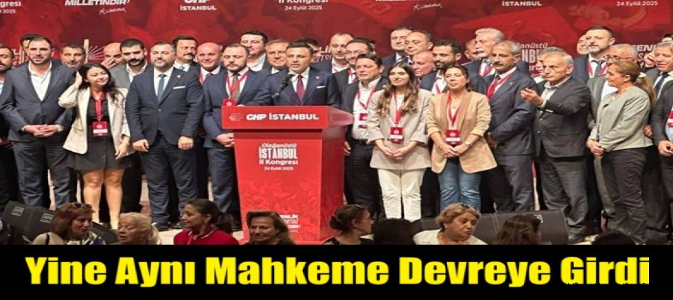 CHP İstanbul Olağan İl Kongresi’nin de durdurulması istendi