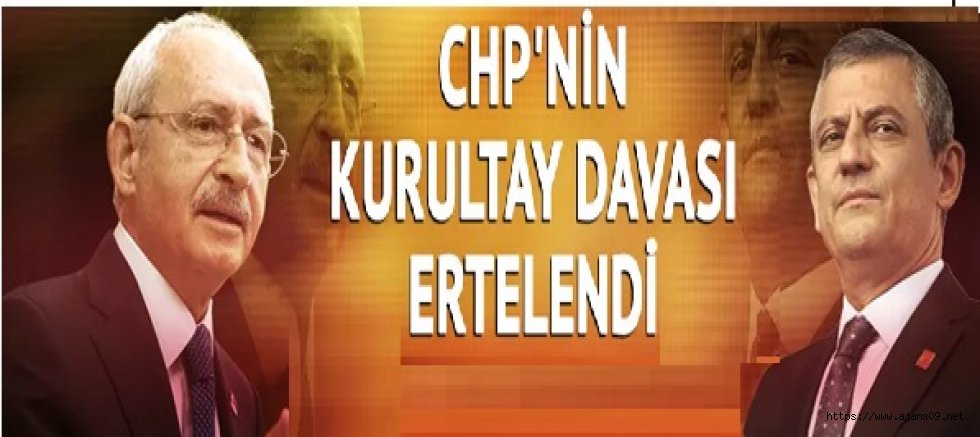 CHP KURULTAY DAVASI 8 EYLÜL'E ERTELENDİ