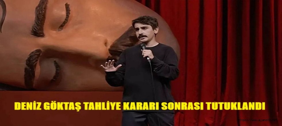 Deniz Göktaş hakkında hem tahliye hem tutuklama kararı verildi!