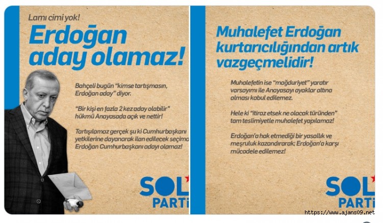 SOL Parti Lamı cimi yok, Erdoğan aday olamaz!