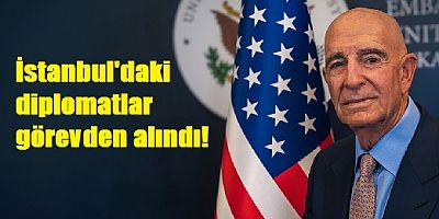 ABD, İstanbul'daki diplomatlar ani bir kararla görevden alındı