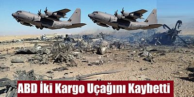 ABD, kayıp pilotları kurtarmak için gönderdiği iki kargo uçağından oldu