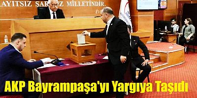 Ak Parti Bayrampaşa Seçimini de Yargıya Taşıdı