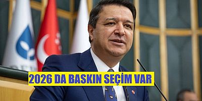 Ak Parti İktidarı baskın seçime gidecek