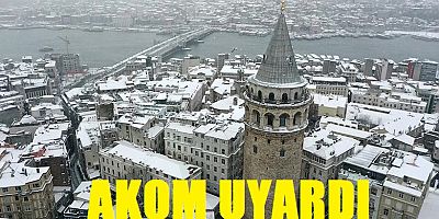 AKOM Uyardı!