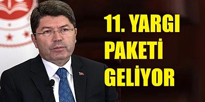 AKP İKTİDARI 11.YARGI PAKETİNİ HAZIRLIYOR...