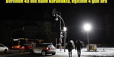 Avrupa’nın göbeği Berlin’de devasa elektrik kesintisi