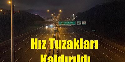 Bakanlık Hız Tuzaklarını Kaldırdı