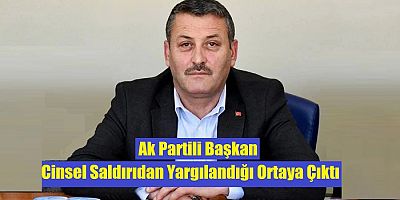 Belediye başkanına cinsel saldırı davası