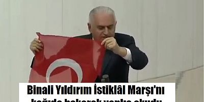 Binali Yıldırım İstiklal Marşını Okurken Yanlış söyledi