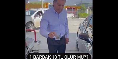 Bir bardak benzin olmuş 10 lira