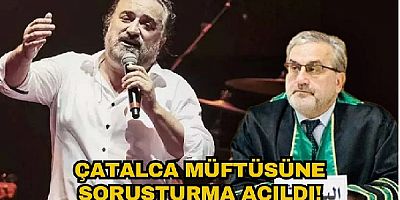 Çatalca müftüsüne soruşturma