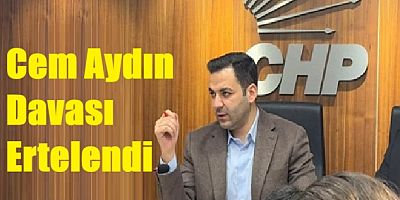 Cem Aydın'ın davası 20 Haziran'a ertelendi