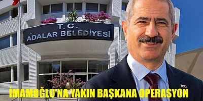 CHP’li belediyelere operasyon Adalar ile devam ediyor
