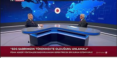 Dışişleri Bakanı Hakan Fidan SDG'yi Son Kez Uyardı