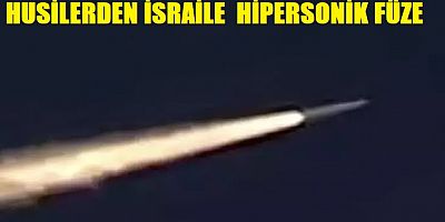 Husiler hipersonik balistik füze fırlattı