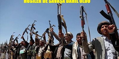 HUSİLERDE SAVAŞ DAHİLİ OLDU