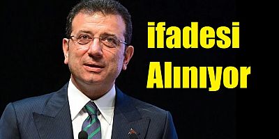 İBB Başkanı Ekrem İmamoğlu'nun İfadesi Başladı