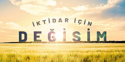 'İktidar İçin Değişim' Manifestosu