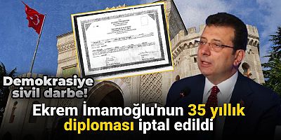 İmamoğlu'nun diploması iptal edildi