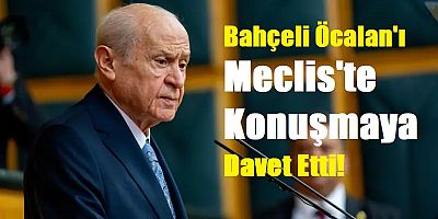 İp Atan Bahçeliden, Öcalanı TBMM'de Konuşturmak İsteyen Bahçeliye, 