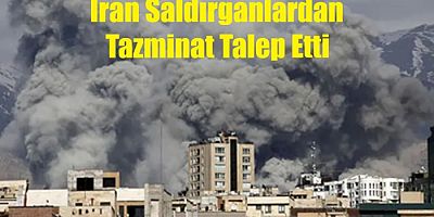 İRAN 5 KÖRFEZ ÜLKESİNDEN 270 MİLYAR DOLAR TAZMİNAT TALEBİ