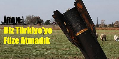 İran'dan Hatay açıklaması: Türkiye topraklarına füze atmadık