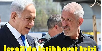 İsrail’de istihbarat krizi büyüyor...