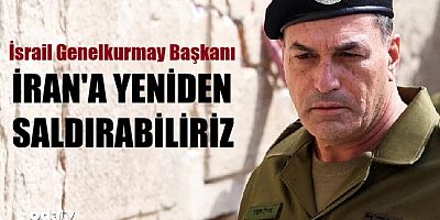 İSRAİL İRANI TEHDİT ETMEYE DEVAM ETTİ