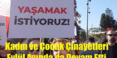 Kadın ve Çocuk Ölümleri Hız Kesmedi...