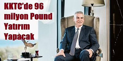 KKTC’de En Büyük Turizm Yatırımı