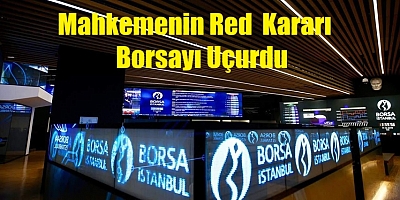 Kurultay davası çöktü borsa şahlandı!