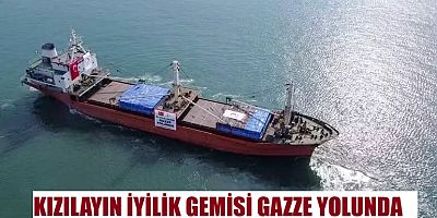 Mersin Limanı’ndan Gazze’ye 18.Kızılay Yardım Gemisi Yola Çıktı