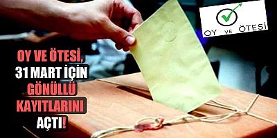 Oy ve Ötesi, 31 Mart için gönüllü kayıtlarını açtı!