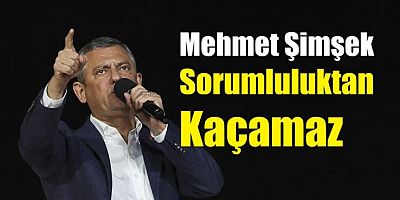 Özgür Özel’den Mehmet Şimşek’e tepki: Sorumluluktan kaçamaz
