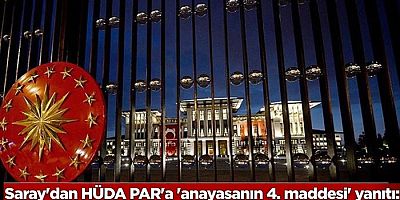 Saray'dan HÜDA PAR'a 'anayasanın 4. maddesi' yanıtı: 'İpotek koymak değil'