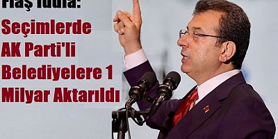 Seçimden Önce AKP'li Belediyelere 1 Milyar Lira Aktarıldı