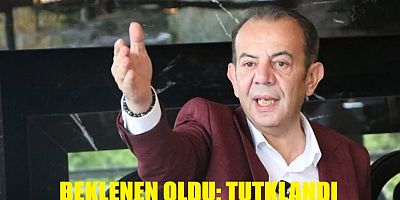 Tanju Özcan tutuklandı!