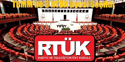 TBMM' de RTÜK 3 Üyesi Seçimi Yapıldı