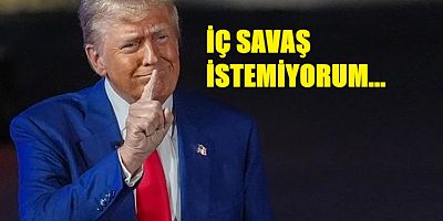 Trump: İç savaş istemiyorum, gerekirse daha fazla asker göndeririz