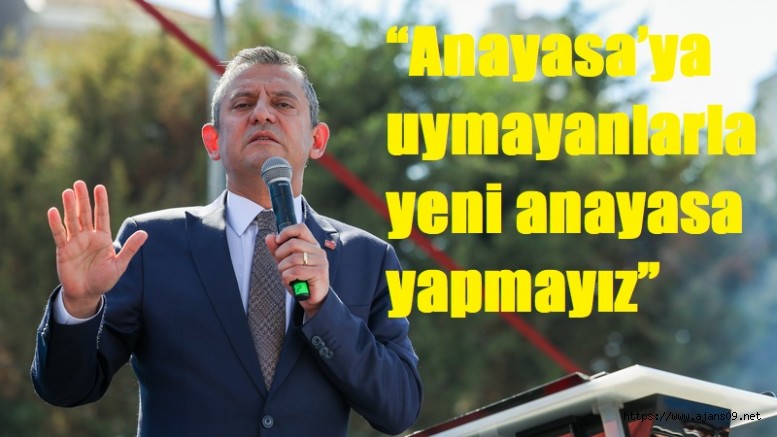Anayasa’ya uymayanlarla yeni anayasa yapmayız