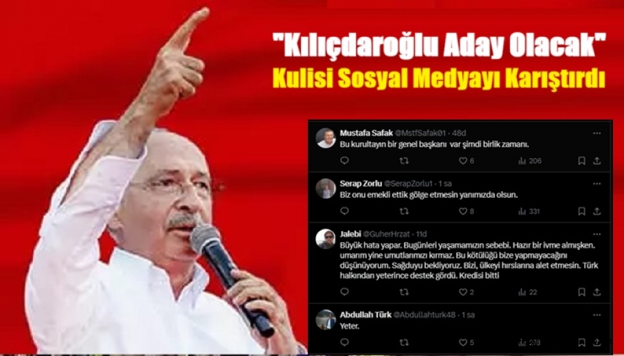 Kılıçdaroğlu'nun Aday Olacağı Dedikodusuna Sosyal Medyadan Tepki