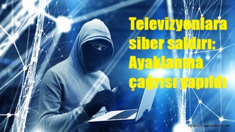 Televizyonlara siber saldırı: Ayaklanma çağrısı yapıldı